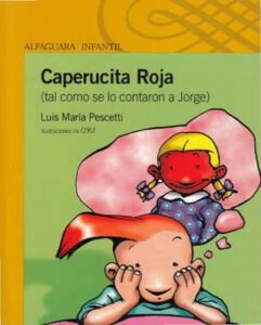 Lee más sobre el artículo Caperucita Roja, tal como se lo contaron a Jorge
